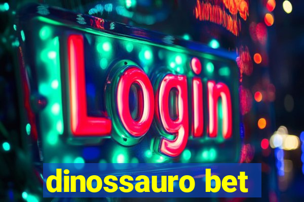 dinossauro bet